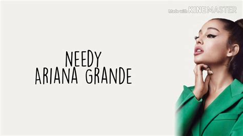 ariana grande needy lyrics.